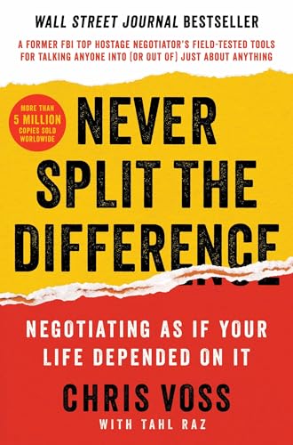 Never Split the Difference: Negotiating As If Your Life Depended On It cover