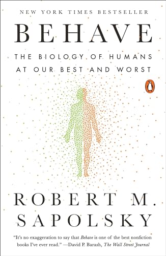 Behave: The Biology of Humans at Our Best and Worst cover