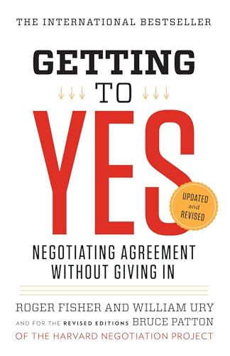 Getting to Yes: Negotiating Agreement Without Giving In cover