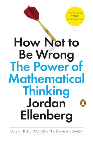 How Not to Be Wrong: The Power of Mathematical Thinking cover