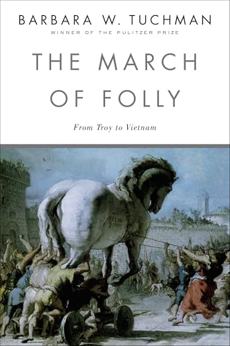 The March of Folly: From Troy to Vietnam cover