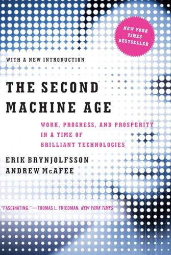 The Second Machine Age: Work, Progress, and Prosperity in a Time of Brilliant Technologies cover