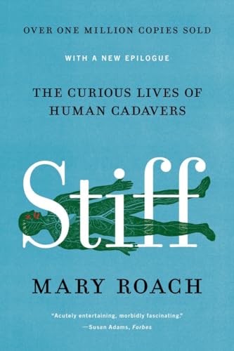 Stiff: The Curious Lives of Human Cadavers cover