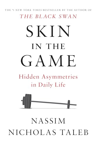 Skin in the Game: The Hidden Asymmetries in Daily Life cover