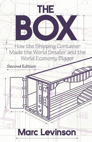 The Box: How the Shipping Container Made the World Smaller and the World Economy Bigger cover