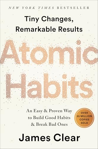 Atomic habits: An Easy & Proven Way to Build Good Habits & Break Bad Ones cover