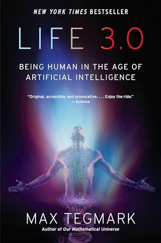 Life 3.0: Being Human in the Age of Artificial Intelligence cover
