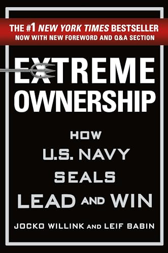 Extreme Ownership: How U.S. Navy SEALs Lead and Win cover