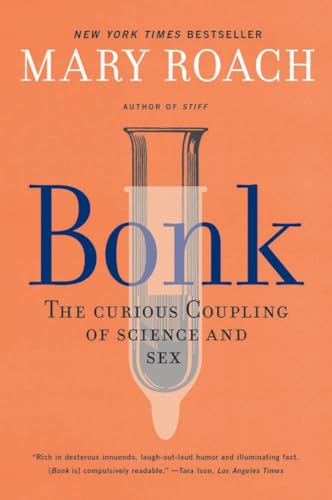 Bonk: The Curious Coupling of Science and Sex cover