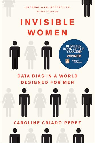 Invisible Women: Data Bias in a World Designed for Men cover