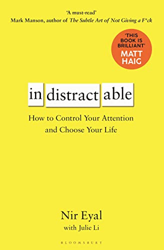 Indistractable: How to Control Your Attention and Choose Your Life cover