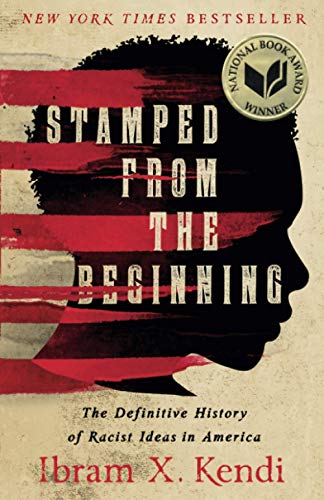 Stamped from the Beginning: The Definitive History of Racist Ideas in America cover