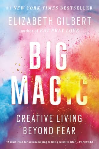 Big Magic: Creative Living Beyond Fear cover